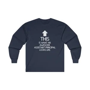 Awesome Assistant Principal Long Sleeve Shirt