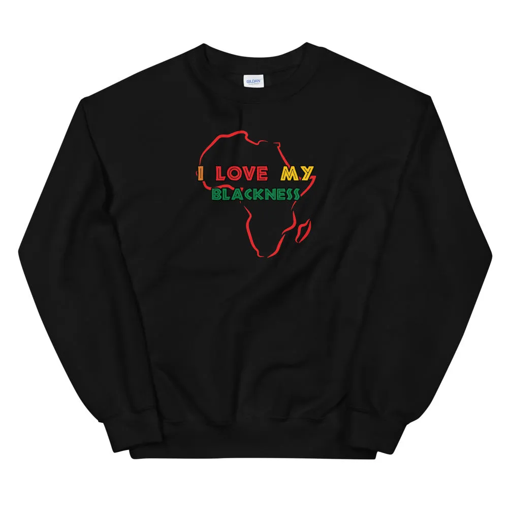 I Love My Blackness Sweatshirt