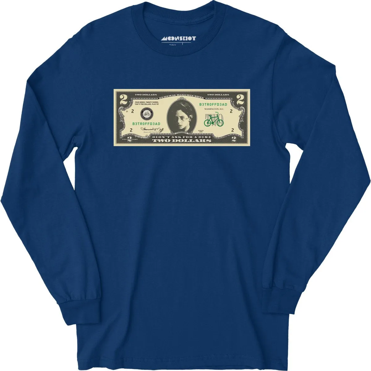 Johnny Two Dollar Bill Parody - Better Off Dead - Long Sleeve T-Shirt